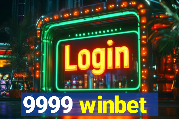 9999 winbet